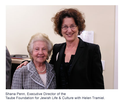 Shana Penn, Executive Director of the Taube Foundation for Jewish Life & Culture with Helen Tramiel.