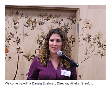 Welcome by Adina Danzig Epelman, Director, Hillel at Stanford.