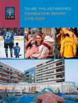 Taube Philanthropies Foundation Report 2018-2020